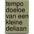 Tempo doeloe van een kleine deliaan