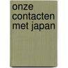 Onze contacten met japan by Kroese