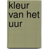 Kleur van het uur by Jos Brink