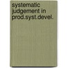 Systematic judgement in prod.syst.devel. door Cor Bruyn