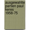 Ausgewahlte partien paul keres 1958-75 door Postma