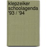 Klepzeiker schoolagenda '93 / '94 by Schreurs
