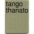 Tango thanato