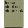 Friese stoel en staartklok by Wolters
