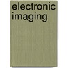 Electronic imaging by T. Maschke