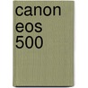 Canon EOS 500 door H. Henninges