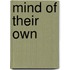 Mind of their own