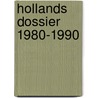 Hollands dossier 1980-1990 door Jan Everhard