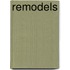 Remodels