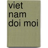 Viet Nam Doi moi by J. Banning