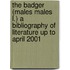 The Badger (males males L.) a bibliography of literature up to April 2001