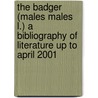 The Badger (males males L.) a bibliography of literature up to April 2001 door J. Vink