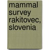 Mammal Survey Rakitovec, Slovenia by Unknown