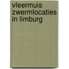 Vleermuis zwermlocaties in Limburg door J.J.A. Dekker
