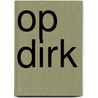 Op Dirk door R. Maertens