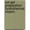 Sol-gel preparation hydrothermal treatm. by Barten