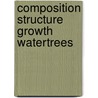 Composition structure growth watertrees door Diana Ross