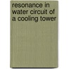 Resonance in water circuit of a cooling tower door Onbekend