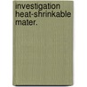 Investigation heat-shrinkable mater. door Schipper
