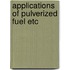 Applications of pulverized fuel etc