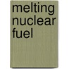 Melting nuclear fuel by Andriesse