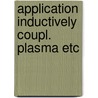 Application inductively coupl. plasma etc door Weers