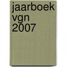 Jaarboek VGN 2007 door Onbekend