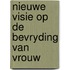 Nieuwe visie op de bevryding van vrouw