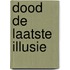 Dood de laatste illusie