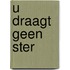 U draagt geen ster