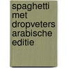 Spaghetti met dropveters Arabische editie door J. van Hest