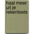 Haal meer uit je rekentoets