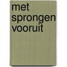 Met sprongen vooruit