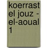 Koerrast el jouz - el-aoual 1 by Elmiloudi