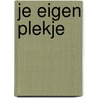 Je eigen plekje door T. van Laar