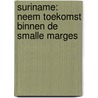 Suriname: neem toekomst binnen de smalle marges door G.A. de Bruijne