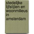 Stedelijke lijfstijlen en woonmilieus in Amsterdam