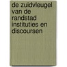 De zuidvleugel van de randstad instituties en discoursen door Onbekend