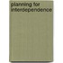 Planning for interdependence
