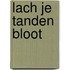 Lach je tanden bloot