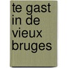 Te gast in de Vieux Bruges door N. Blontrock