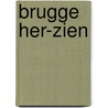 Brugge her-zien door Georges Charlier