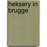 Heksery in brugge by Dries Vanysacker