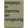 Wegwys in damme en omgeving door Haecke