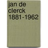 Jan de clerck 1881-1962 door Kerremans