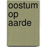 Oostum op aarde by Hans Verbeek