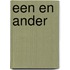 Een en ander