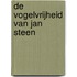 De vogelvrijheid van Jan Steen