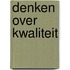 Denken over kwaliteit