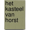 Het kasteel van Horst door J. T'Sas